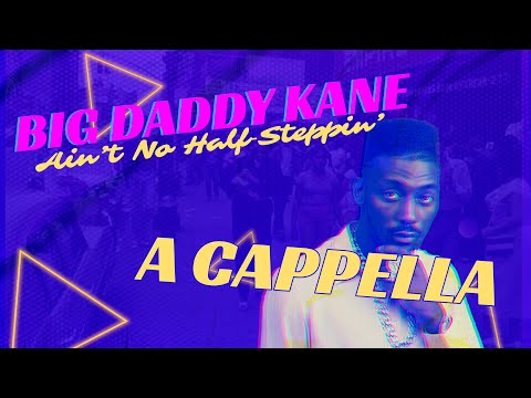 Big Daddy Kane - Ain't No Half Steppin' [DJ Pino “The Funky Filipino” DIY A Cappella]