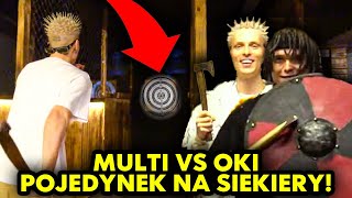 MULTI VS OKI | POJEDYNEK NA SIEKIERY!