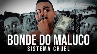 Sistema CRUEL - "BONDE DO MALUCO" (Prod. @sbnobeats)