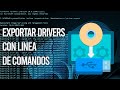 Como exportar los Drivers de Windows 10/11 con un comando