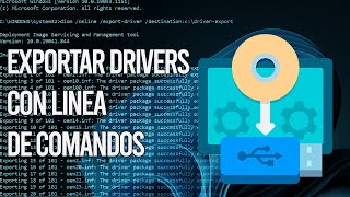 Como exportar los Drivers de Windows 10/11 con un comando