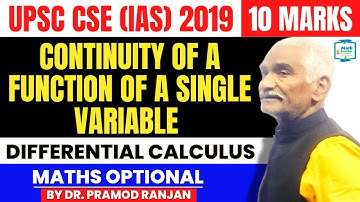 Continuity Of A Function Of A Single Variable | UPSC CSE 2019 | 10 Marks | Differential Calculus