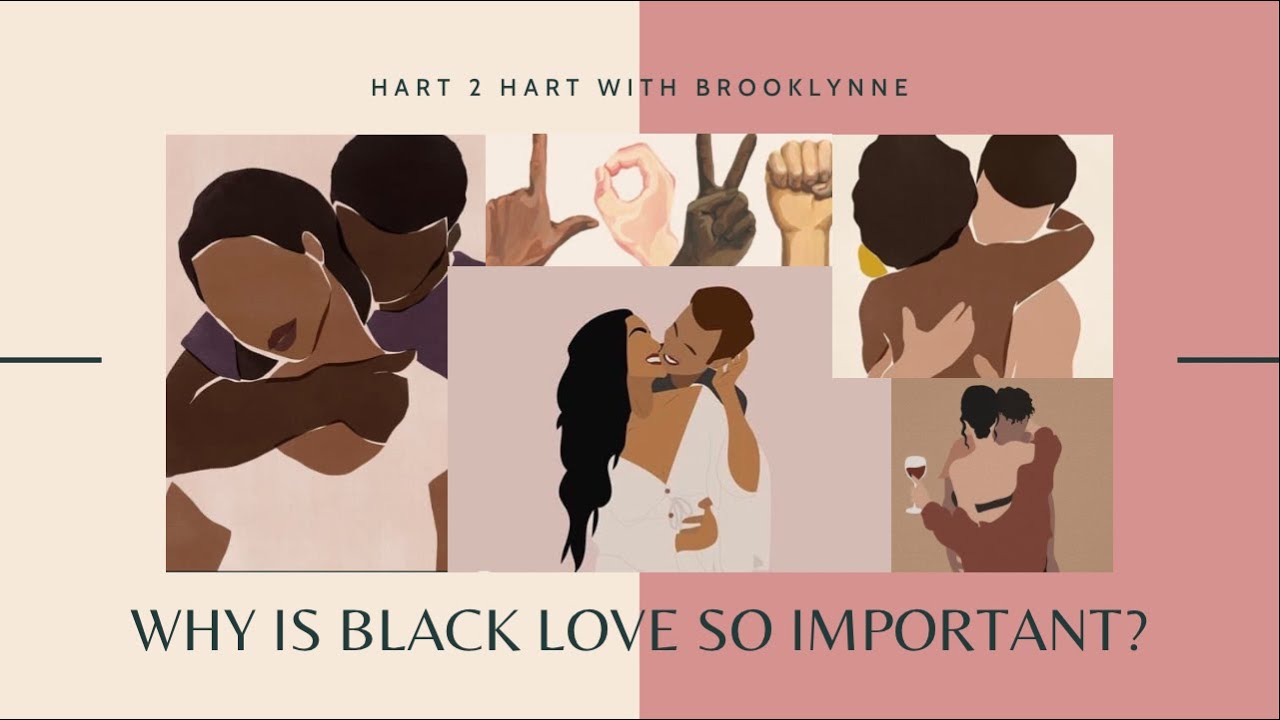 WHY IS BLACK LOVE SO IMPORTANT? YouTube