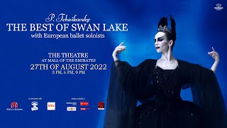 P. Tchaikovsky - The Best of Swan Lake - Theatre at Mall of the Emirates, Dubai, August 27th