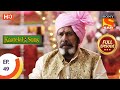 Kaatelal & Sons - Ep 49 - Full Episode - 21st January, 2021