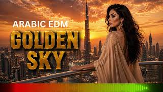 Arabic EDM ✨ Arabian Golden Horizon | City Lights Forever