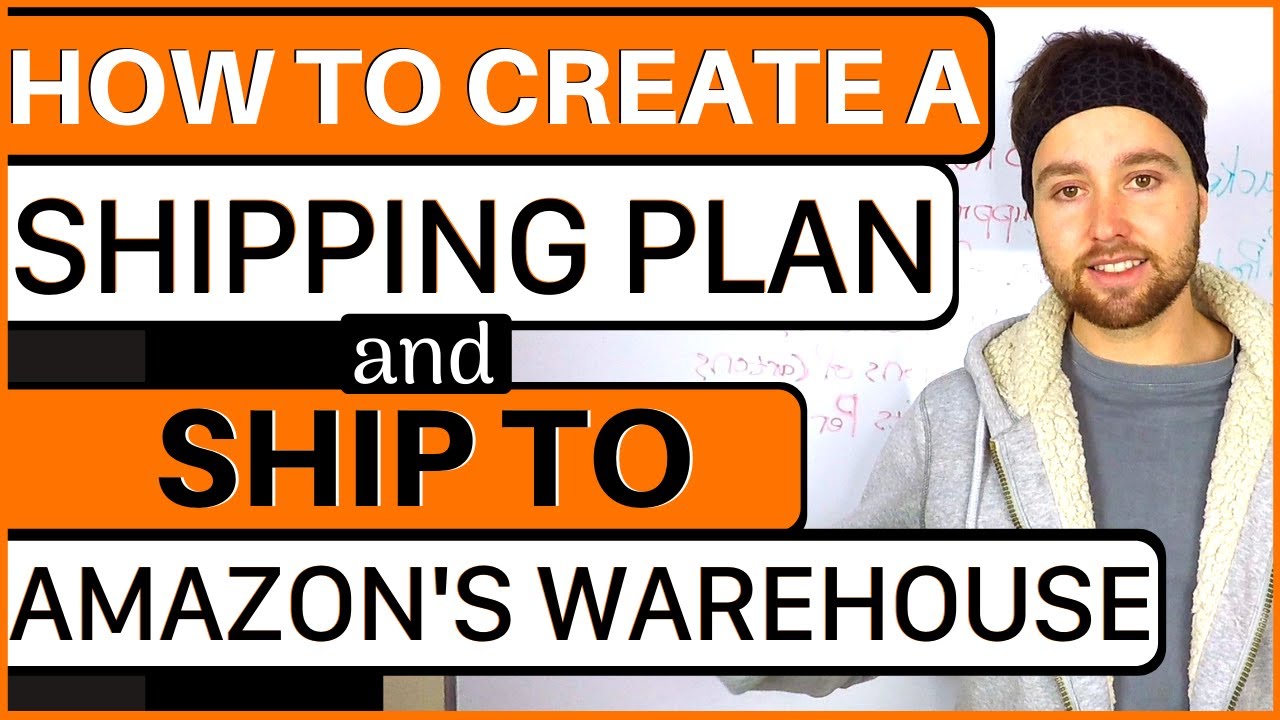 How To Ship To Amazon Fulfillment Center Step by Step How To Create A