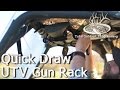 Quick Draw UTV Gun Rack Product Review - Great for firearms safety Quick Draw UTV Gun Rack Product Review - Great for firearms safety
