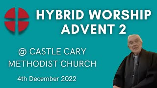 4 December 2022 Hybrid Worship @ Castle Cary