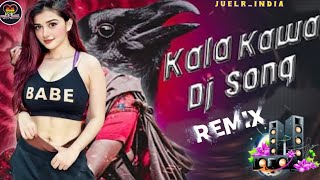 KALA KAUWA DJ REMIX || ( GANPAT MIX ) ||KALA KAUWA KAAT KHAYEGA DJ || TRENDING DJ SONG ||