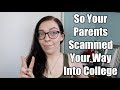 So Your Parents Scammed Your Way Into College