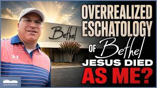 Overrealized Eschatology of Bethel @richardm23