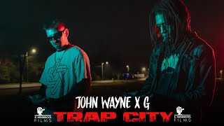 John Wayne - Trap City ft. G