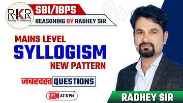 SBI I IBPS I Syllogism I Mains I Reasoning I By Radhey Sir I Daily 8.00 Pm