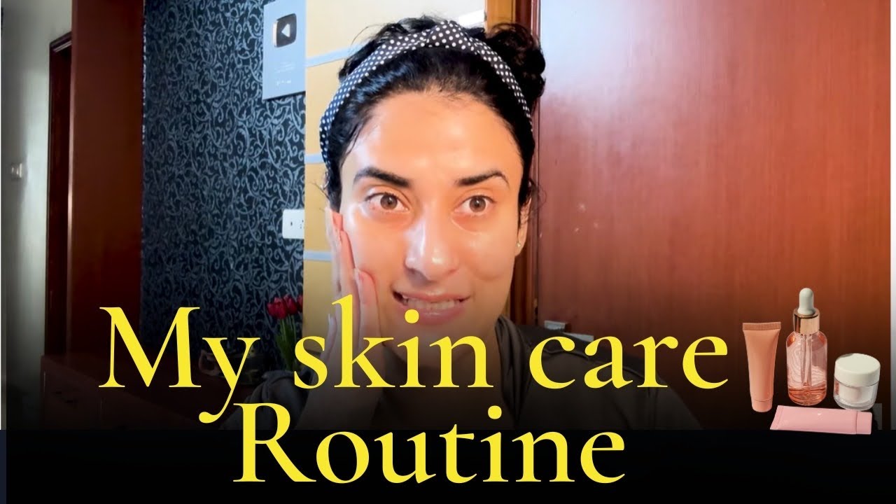 My Skin Care Routine for Glowing skin | Clear Skin | Anti- aging skin ...