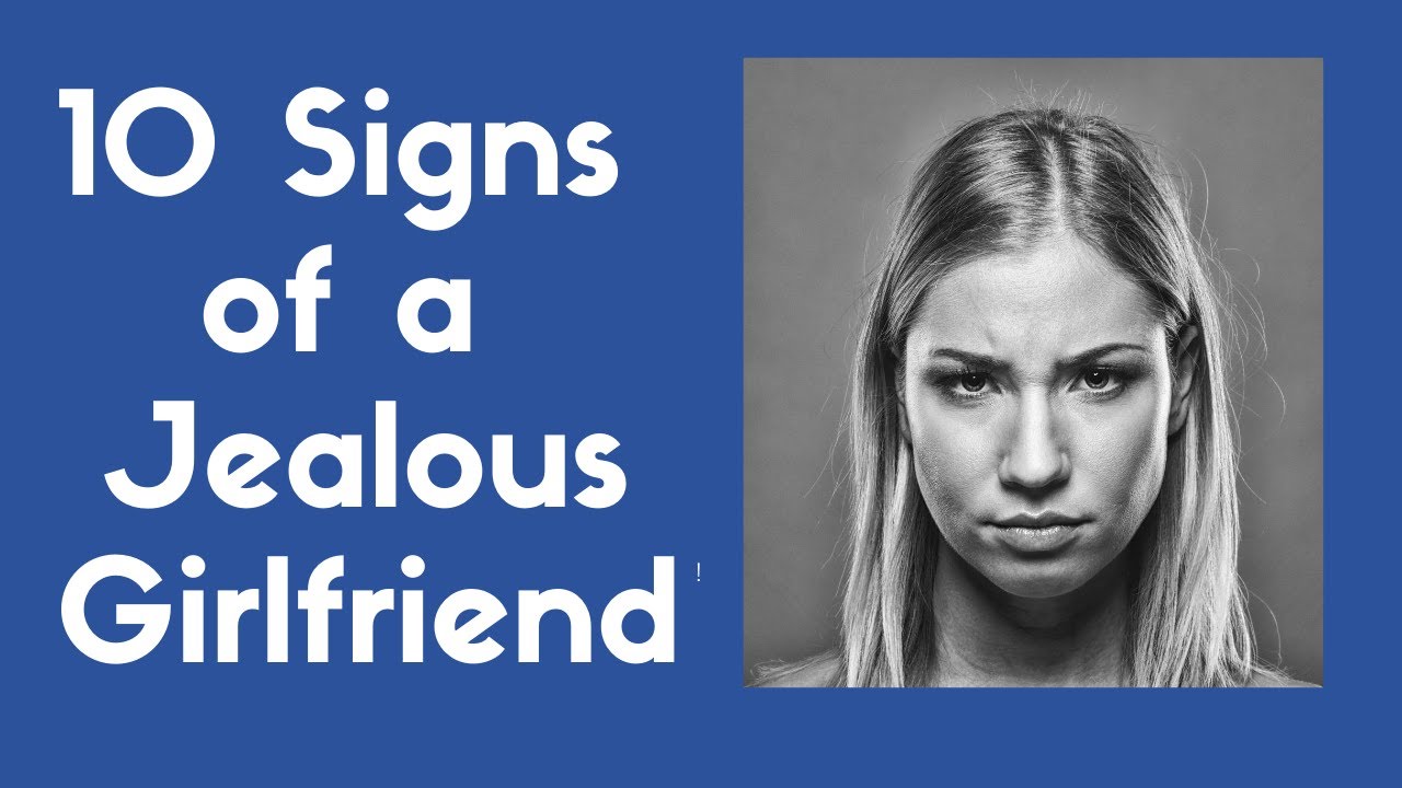 Signs of a Jealous Girlfriend YouTube
