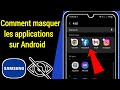 Comment masquer lapplication dans samsung mobile  comment masquer les applications sur android