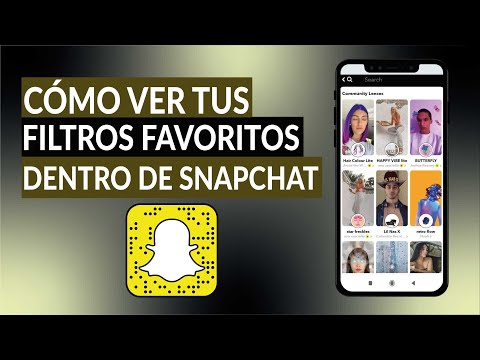 ¿Cómo Ver tus Filtros Favoritos Dentro de Snapchat? - Los Más Usados