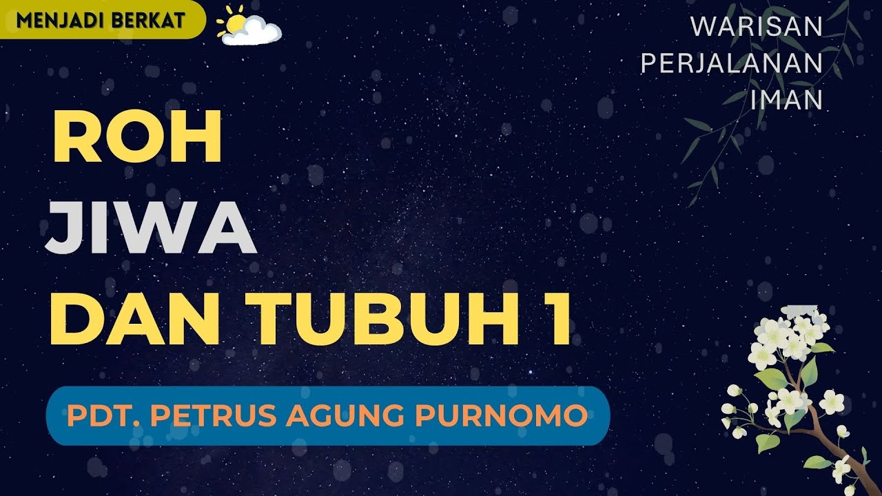 Pdt- Petrus Agung - Roh, Jiwa Dan Tubuh 1