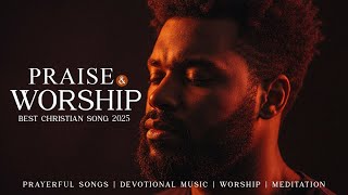 Jesus My Strong Tower |Worship Songs 2025 | Spirit filled  songs of God's Love and Protection