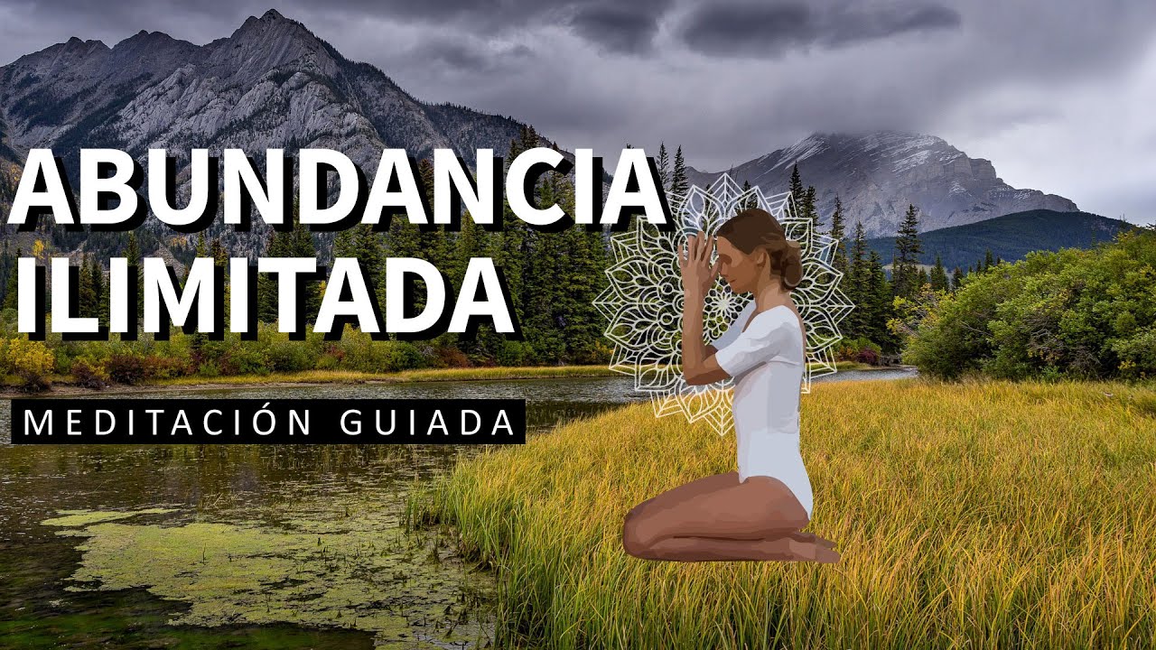 ABUNDANCIA ILIMITADA: Meditación Guiada para Sintonizar con la ...