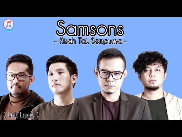 Samsons - Kisah Tak Sempurna ( Lirik Lagu ) class=