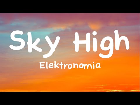 Sky High Elektronomia Lyrics