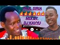 BEST OF PAUL SIRIA MIX BY DJ KAVYU Juniormweene T4d Ylvesterbrand Stellamengele 