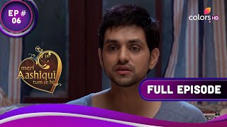 Hansa ने किया Ranveer का अपमान | Meri Aashiqui Tum Se Hi | मेरी आशिकी तुम से ही | Full Episode |Ep.6