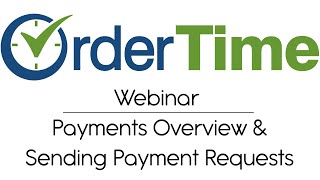 Webinar - Payments Overview & Sending Payment Requests