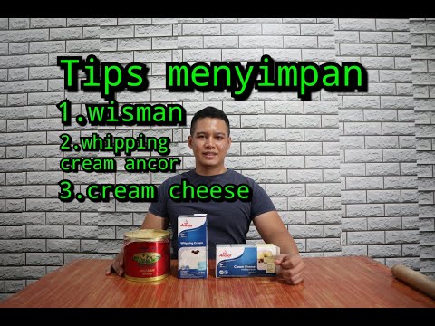 Tips menyimpan butter,whipping cair dan cream cheese