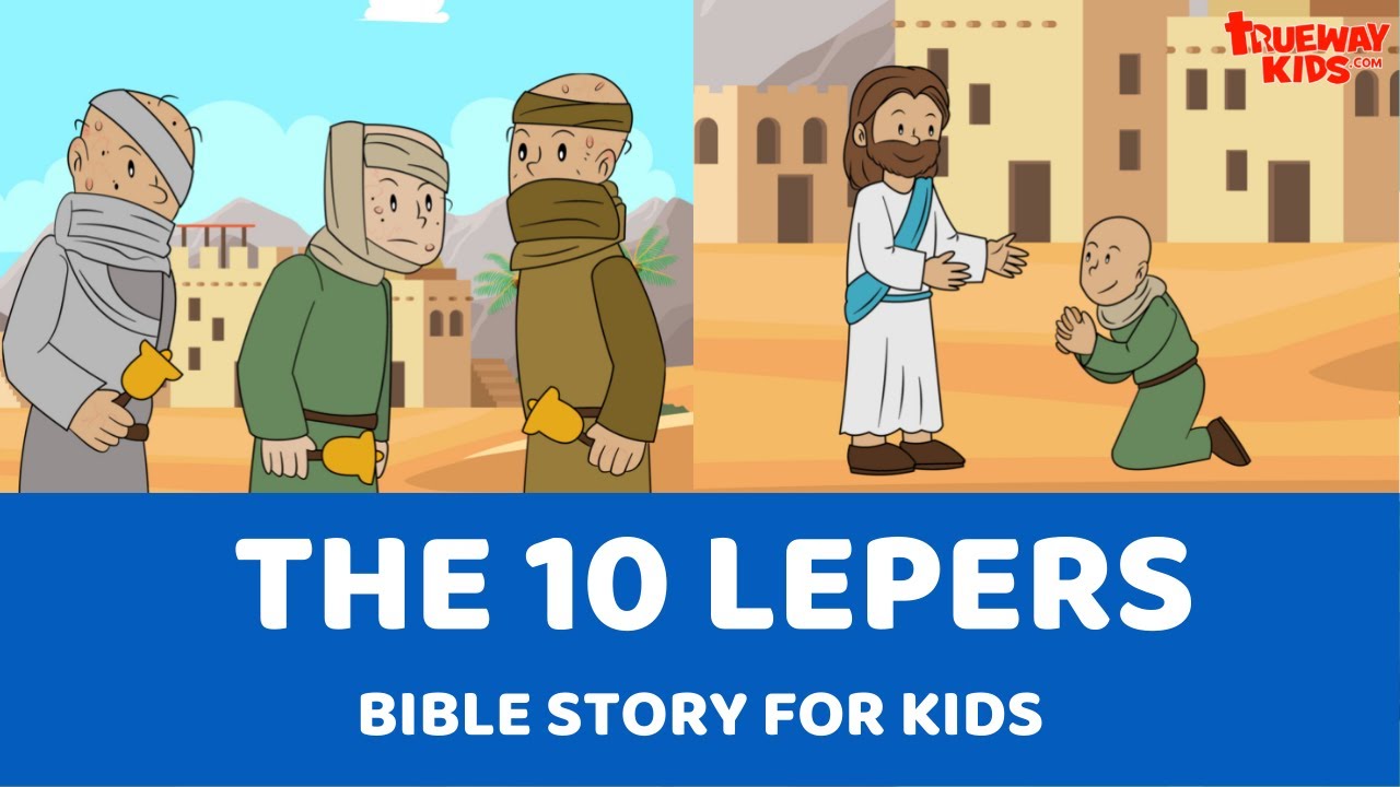 The Ten Lepers Bible Story For Kids Youtube