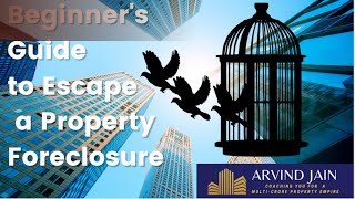 Beginner's Guide to Escape a Property Foreclosure | Property Empire Club
