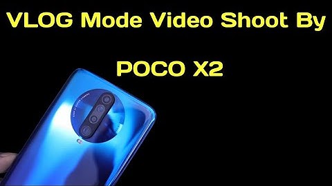 VLOG Mode Video Shoot By POCO X2 | How To Shoot VLOG Mode Video On POCO X2 | POCO X2 Vlog Mode Test