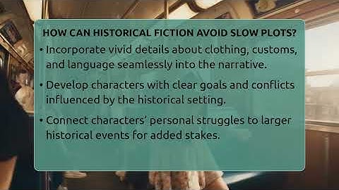 How Can Historical Fiction Avoid Slow Plots? - The Prose Path