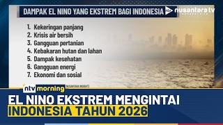 BMKG Prediksi Kemarau 2026 Datang Lebih Cepat, Waspada El Nino | NTV MORNING