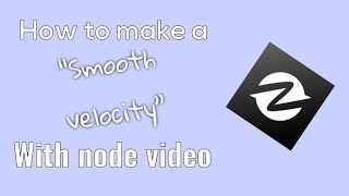 Tutorial on how to make a smooth velocity with node video!!