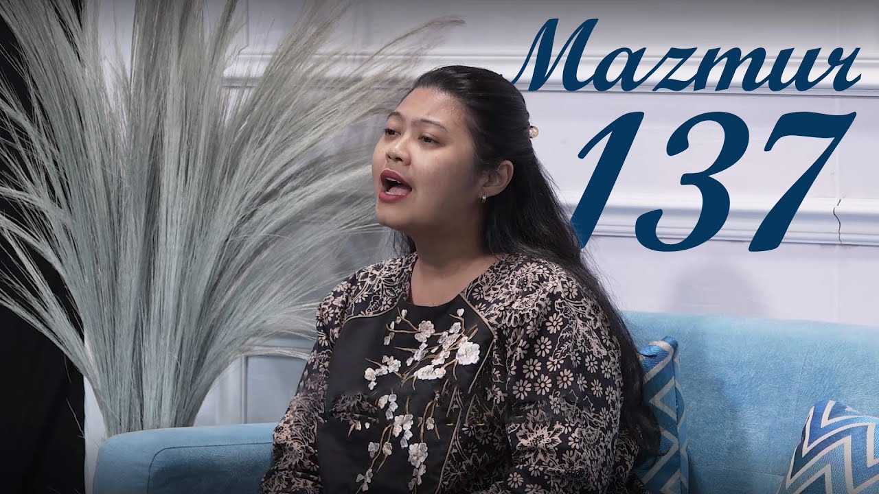 Bermazmurlah Bagi Tuhan | Mazmur 137 | Meyta Setyawati Sukamto