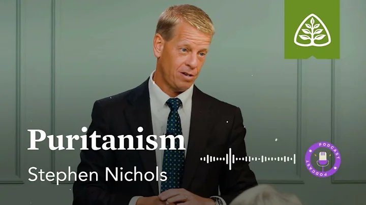Puritanism: Christianity in America with Stephen Nichols