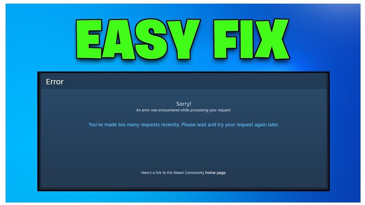 How To Fix Steam: “There Was a Problem Processing Your Request / An Error Was Encountered
