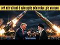 Mỹ dồn toàn lực vả Iran, rút vũ khí khỏi Đông Á làm Hàn Quốc phải tự bơi !