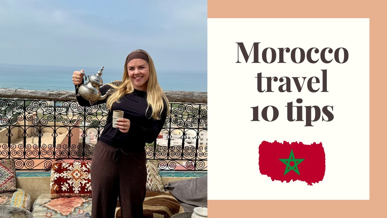 10 Morocco Travel Tips You NEED to Know Before Visiting 🇲🇦