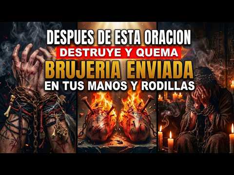 ¡Libración TOTAL! de BRUJERÍA Maligna ENVIADA en tus MANOS y RODILLA Después de esta ORACION