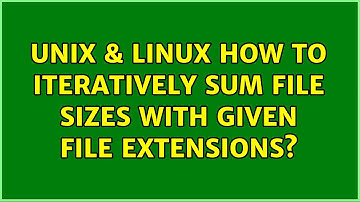 Unix & Linux: How to iteratively sum file sizes with given file extensions? (2 Solutions!!)