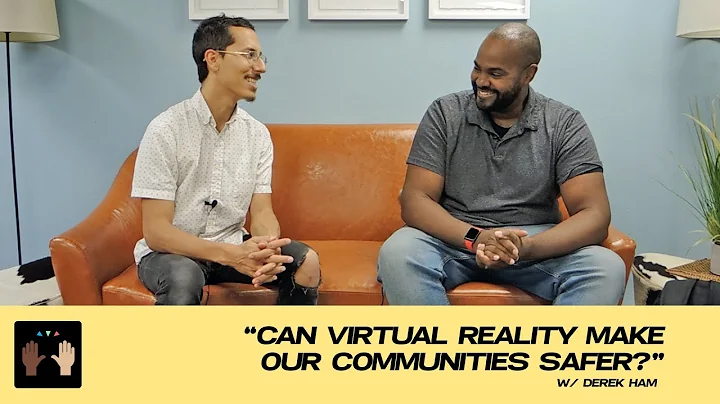 Can Virtual Reality Make Our Communities Safer? w/...