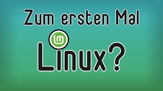 Zum ersten Mal LINUX?!  Linux Mint 2023