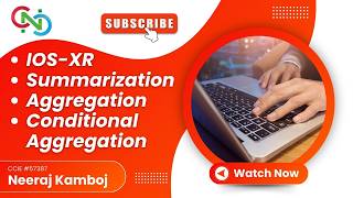 IOS-XR | Summarization | Aggregation | Conditional Aggregation | Core Networking Classes