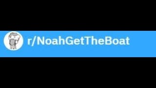 R/Noahgettheboat Best or worst Posts I Found #1