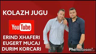 KOLAZH JUGU -ERIND XHAFERI & EUGERT MUÇAJ & DURIM KORÇARI