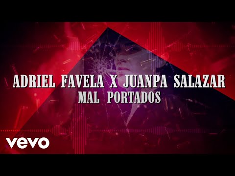Adriel Favela, Juanpa Salazar - Mal Portados (Visualizer)